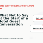 What Not to Say at the Start of a Hotel Guest Conversation