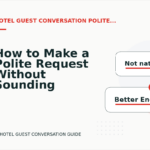 How to Make a Polite Request Without Sounding Demanding in Hotel Guest Conversation English
