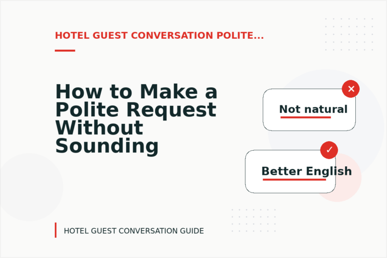 How to Make a Polite Request Without Sounding Demanding in Hotel Guest Conversation English