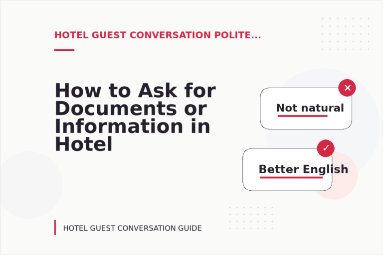 How to Ask for Documents or Information in Hotel Guest Conversation English