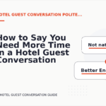 How to Say You Need More Time in a Hotel Guest Conversation