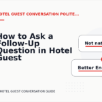 How to Ask a Follow-Up Question in Hotel Guest Conversation English