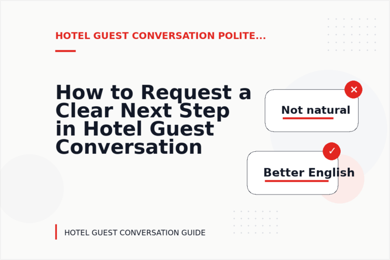 How to Request a Clear Next Step in Hotel Guest Conversation English How to Request a Clear Next Step in Hotel Guest Conversation English