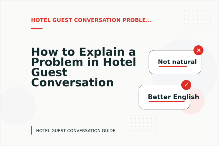 How to Explain a Problem in Hotel Guest Conversation English How to Explain a Problem in Hotel Guest Conversation English