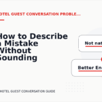 How to Describe a Mistake Without Sounding Rude in Hotel Guest Conversation English