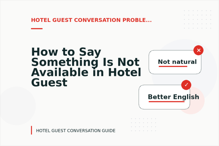 How to Say Something Is Not Available in Hotel Guest Conversation English How to Say Something Is Not Available in Hotel Guest Conversation English