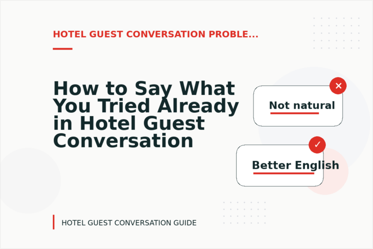 How to Say What You Tried Already in Hotel Guest Conversation English How to Say What You Tried Already in Hotel Guest Conversation English