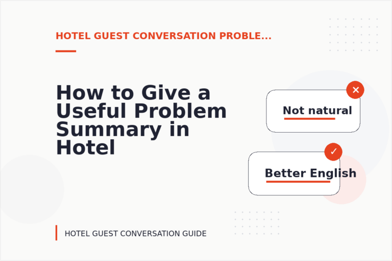 How to Give a Useful Problem Summary in Hotel Guest Conversation English
