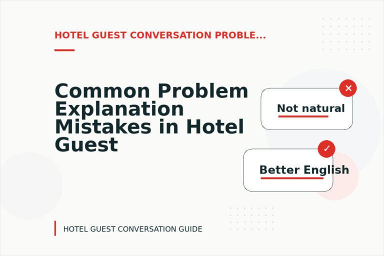 Common Problem Explanation Mistakes in Hotel Guest Conversation English