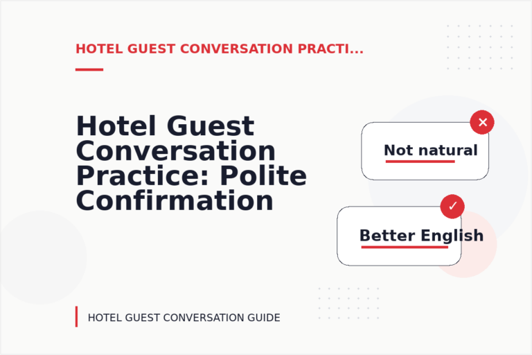 Hotel Guest Conversation Practice: Polite Confirmation Examples Hotel Guest Conversation Practice: Polite Confirmation Examples