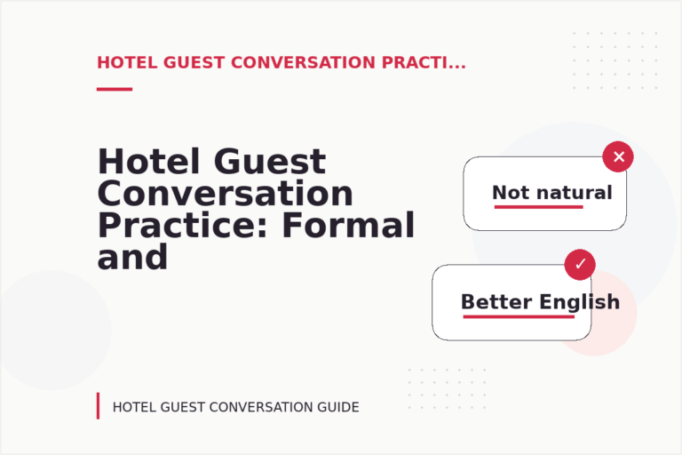 Hotel Guest Conversation Practice: Formal and Friendly Versions