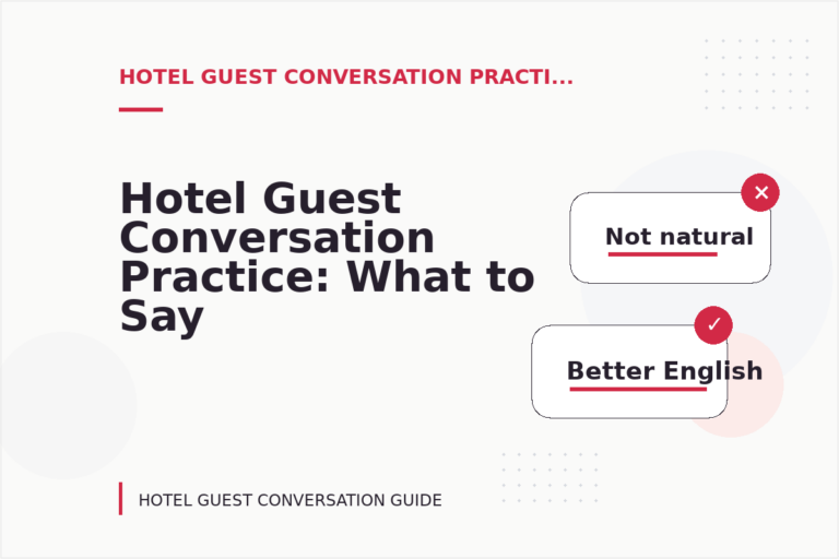 Hotel Guest Conversation Practice: What to Say Instead