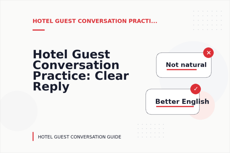 Hotel Guest Conversation Practice: Clear Reply Patterns Hotel Guest Conversation Practice: Clear Reply Patterns